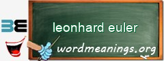 WordMeaning blackboard for leonhard euler